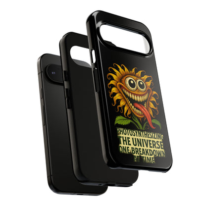 Phone Case - Smiling Sunflower Design with "Photosynthesizing the Universe One Breakdown at a Time"