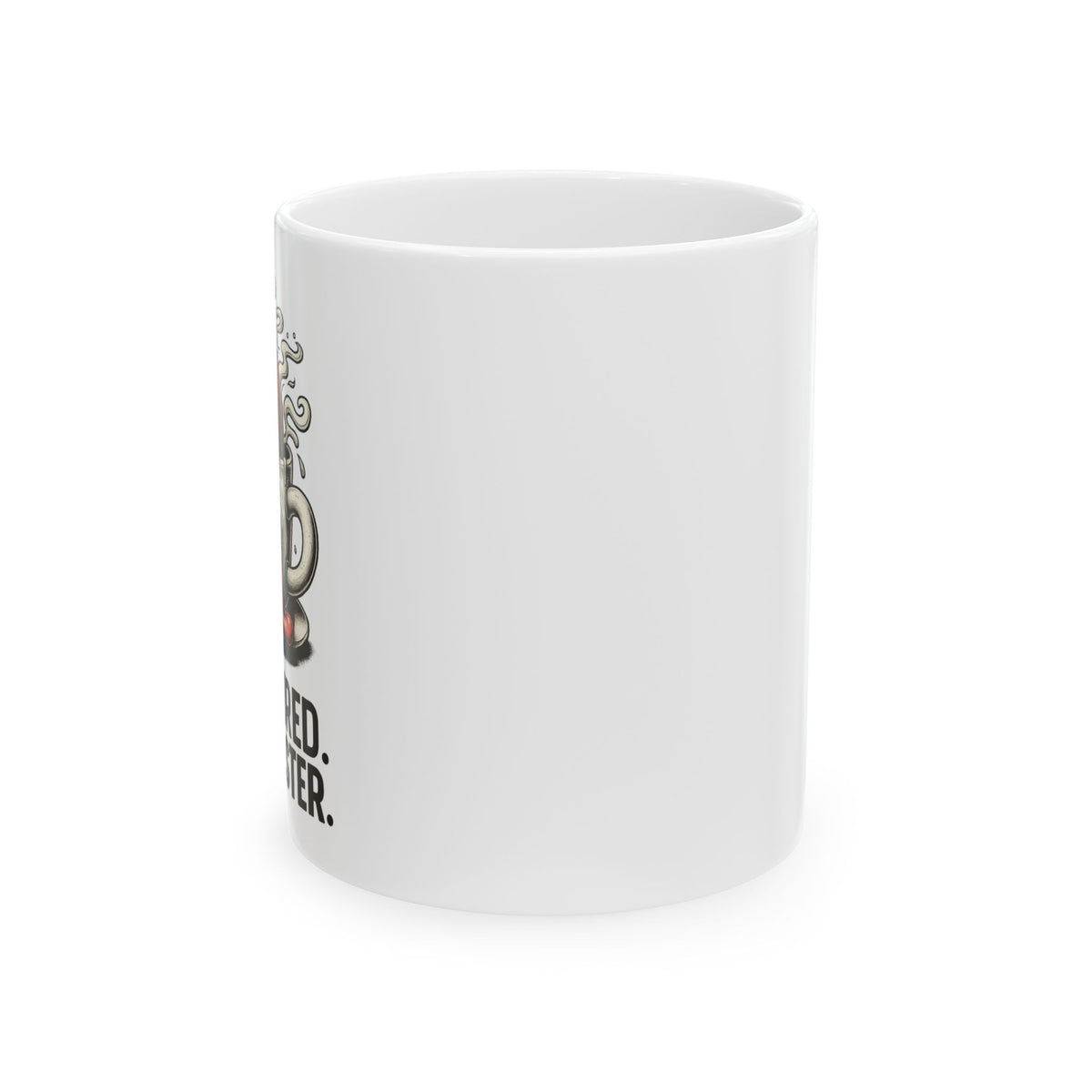 Still Tired. Just Faster. Mug