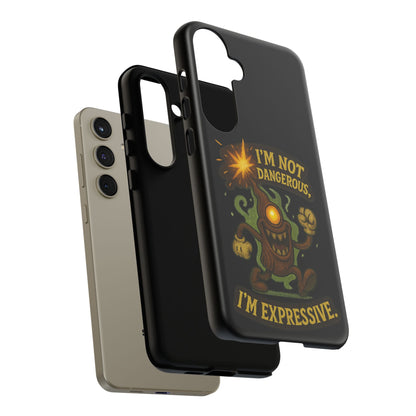 Phone Case — “I’m Not Dangerous, I’m Expressive” Monster Protective Case