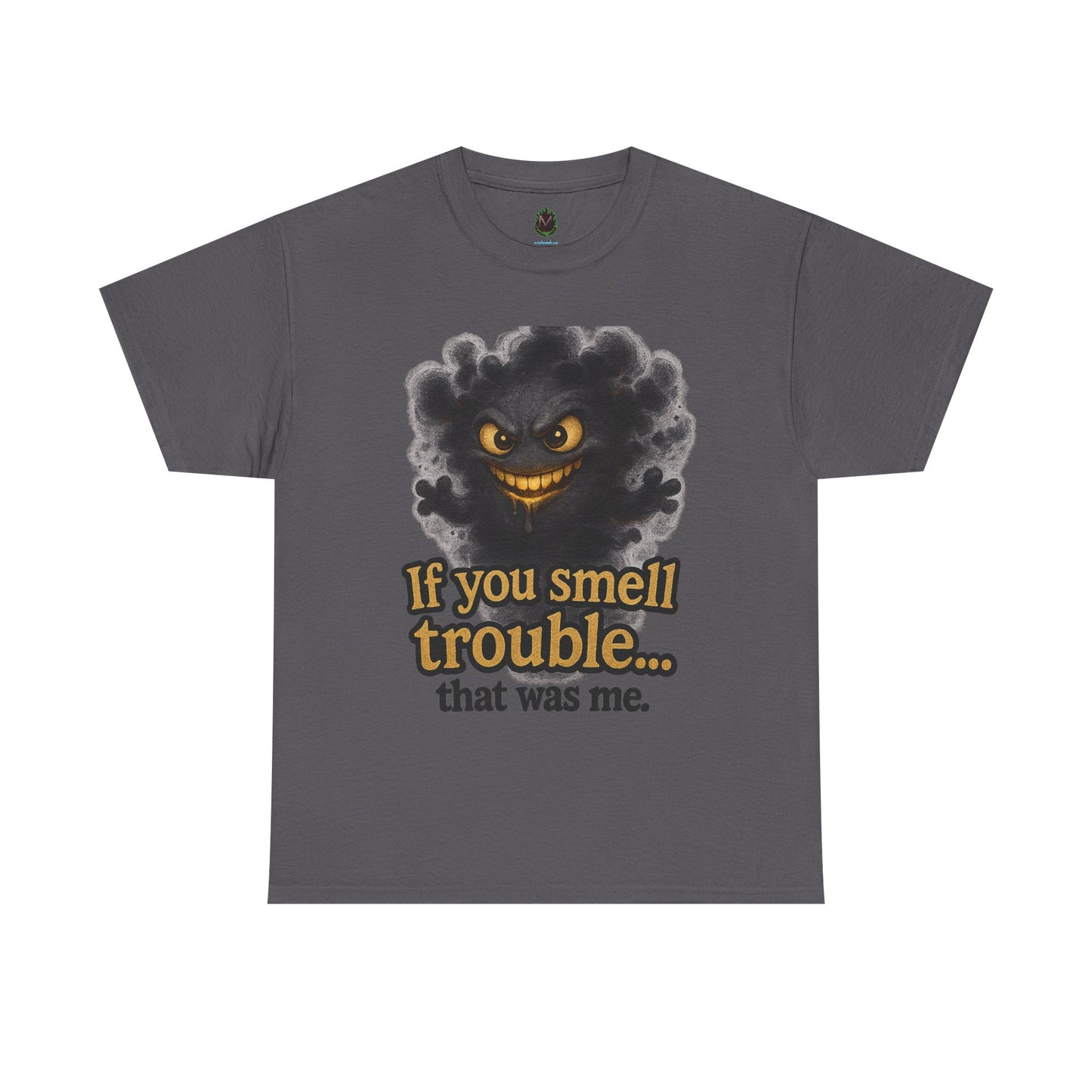 Mischievous Smoke Monster If You Smell Trouble T-Shirt | Funny Tee