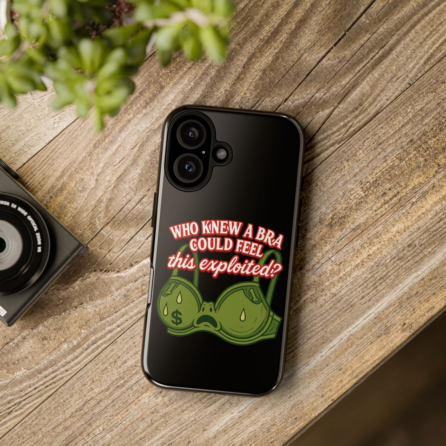 Phone Case — “Who Knew a Bra Could Feel This Exploited?” Graphic Protective Case