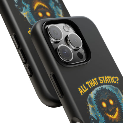 Phone Case — 'All That Static? That's Me Charging Up' Cute Monster Protective Case