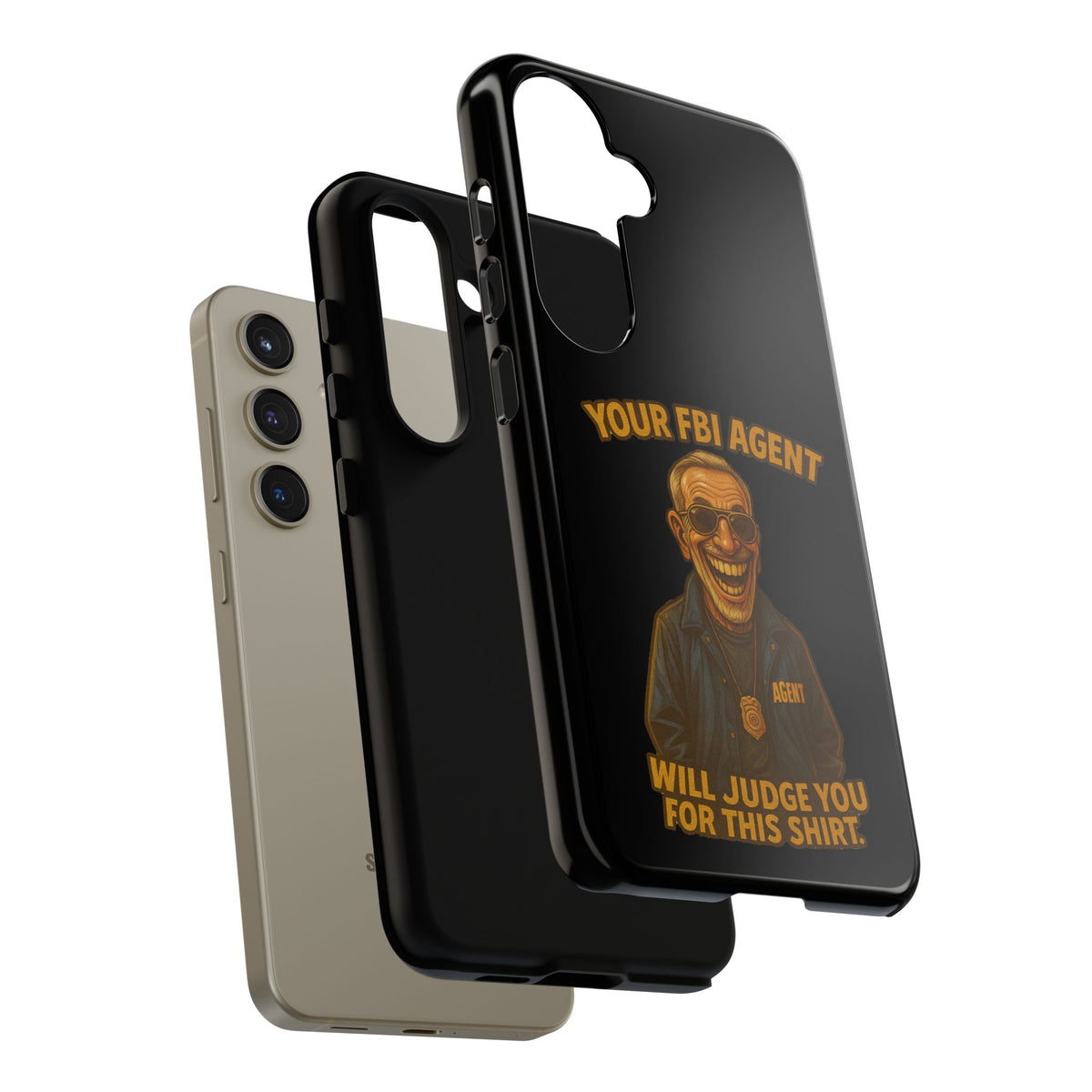 Phone Case — "Your FBI Agent Will Judge You For This Shirt" Funny Novelty Protective Case
