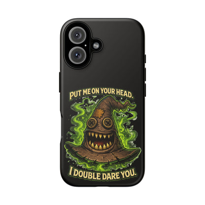 Phone Case — “Put Me On Your Head, I Double Dare You” Scary Witch Hat Design