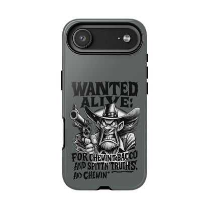 Phone Case — "Wanted Alive!" Cowboy Chewin' Tobacco Graphic