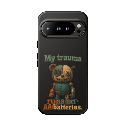 Phone Case — 'My Trauma Runs on AA Batteries' Creepy Voodoo Teddy Protective Cover