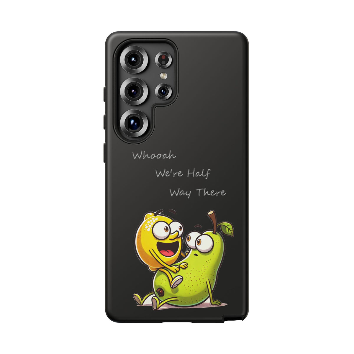 Phone Case - Playful Pear & Lemon Illustration with “Whooah We're Half Way There”