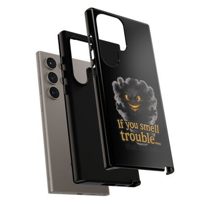 Phone Case — "If You Smell Trouble" Grinning Smoke Monster Protective Case