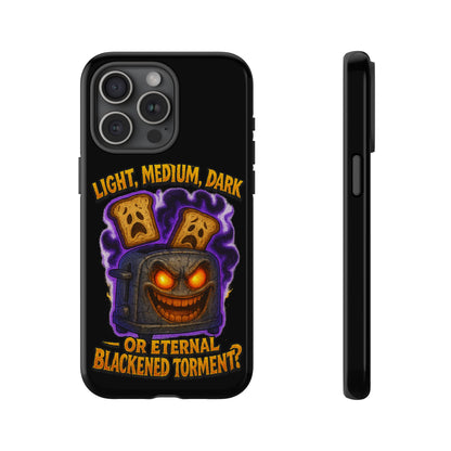Phone Case — 'Light, Medium, Dark or Eternal Blackened Torment?' Spooky Toast & Toaster Horror Design