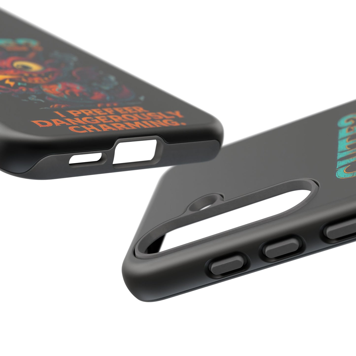 Phone Case — "Cute? I Prefer Dangerously Charming" Dragon Monster Protective Cover