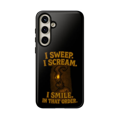 Phone Case — "I Sweep. I Scream. I Smile in That Order." Halloween Horror Design