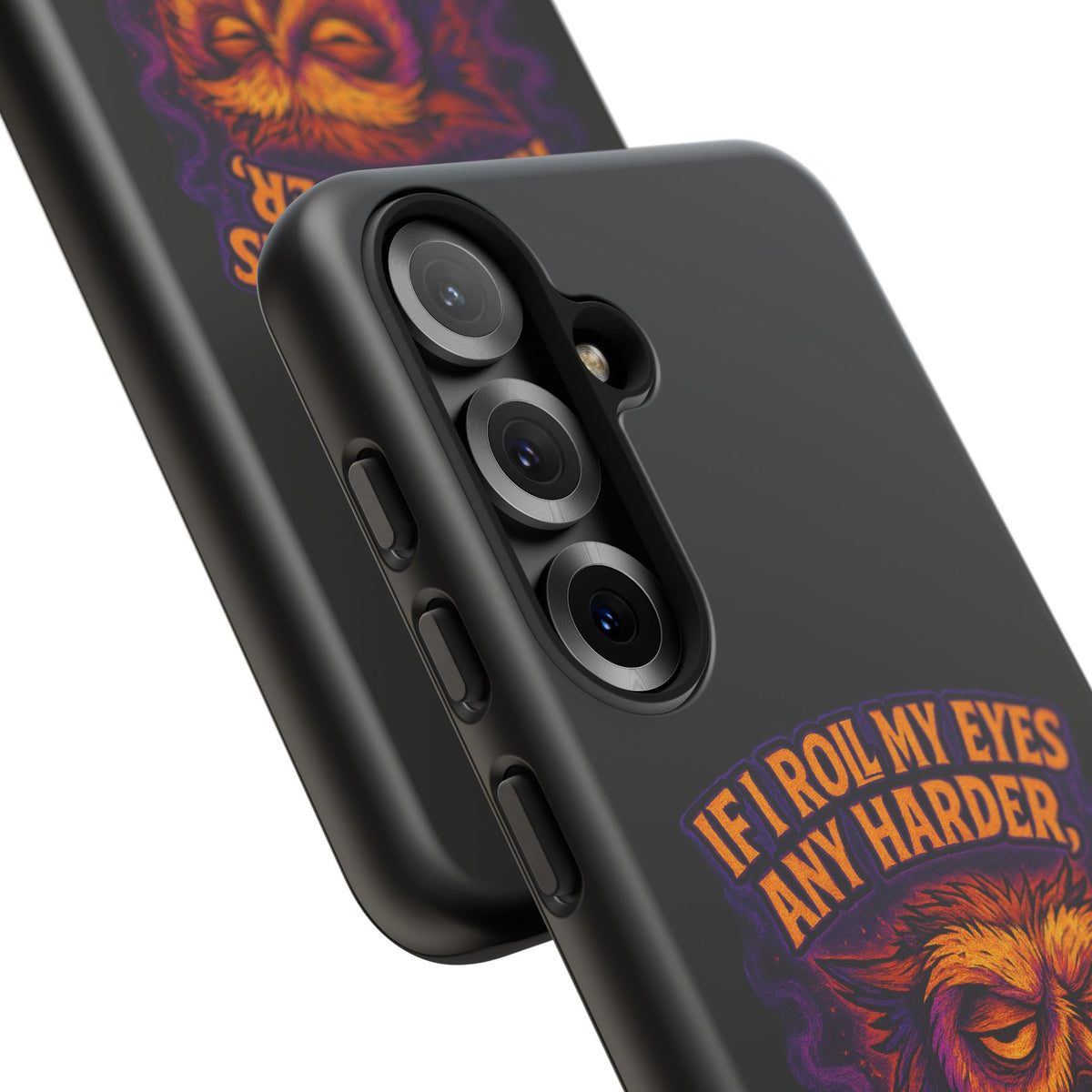 Phone Case — Grumpy Owl 'If I Roll My Eyes Any Harder, I'll Take Flight' Protective Cover