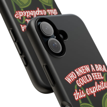 Phone Case — “Who Knew a Bra Could Feel This Exploited?” Graphic Protective Case