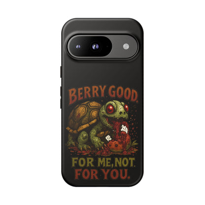 Phone Case — "Berry Good" Turtle Design (For Me, Not For You)