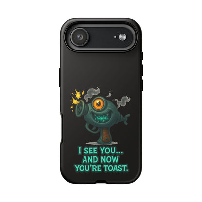 Phone Case — Cute Zombie Blaster Design with "I See You... And Now You're Toast"