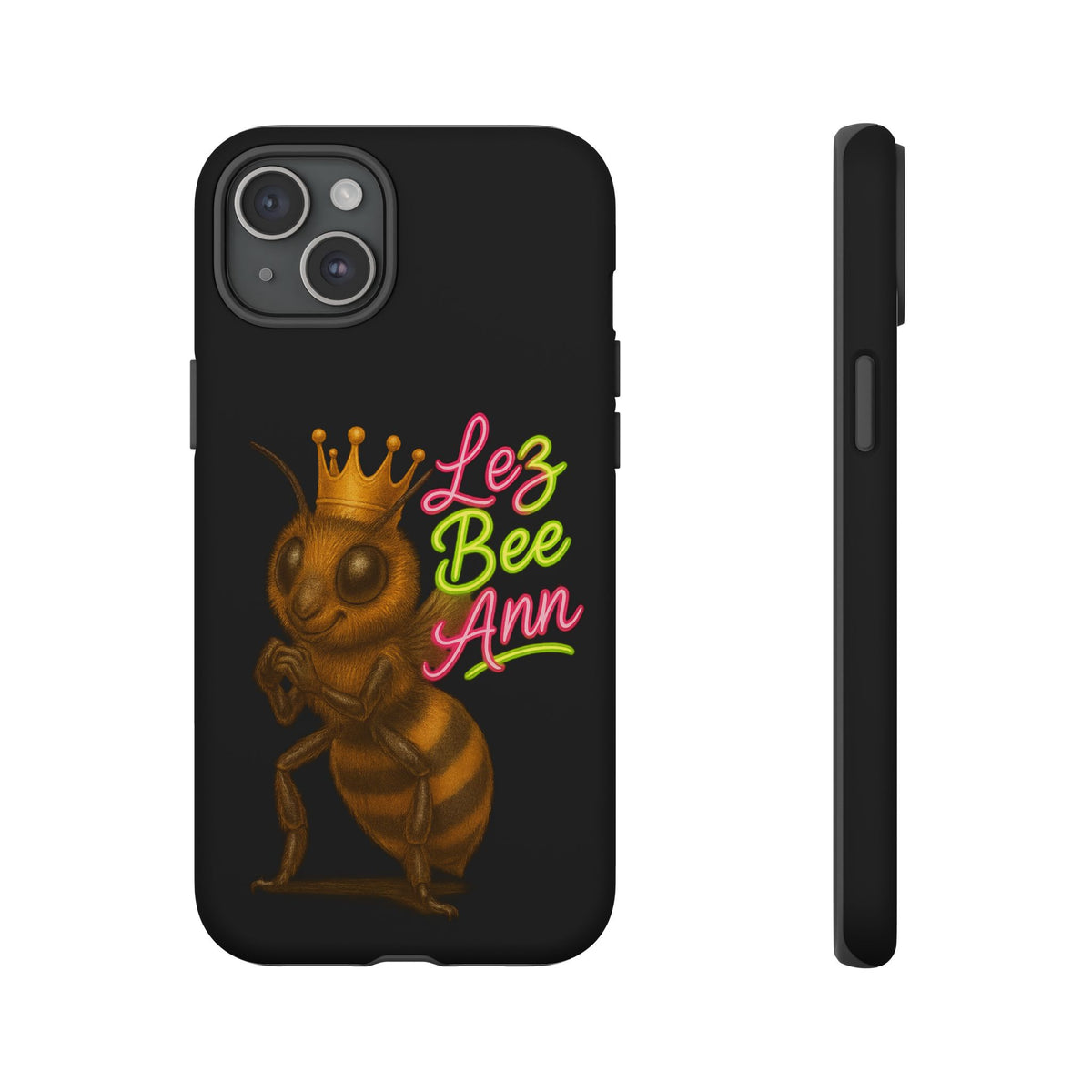 Phone Case — 'Lez Bee Ann' Queen Bee Tough Protective Cover