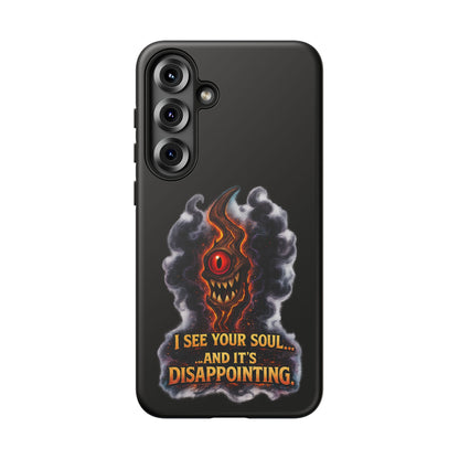 Phone Case — Fiery One‑Eye Demon with "I See Your Soul... And It's Disappointing"