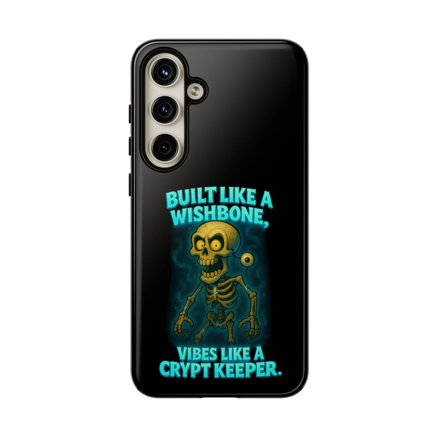 Phone Case — "Built Like a Wishbone, Vibes Like a Crypt Keeper" Skeleton Tough Case