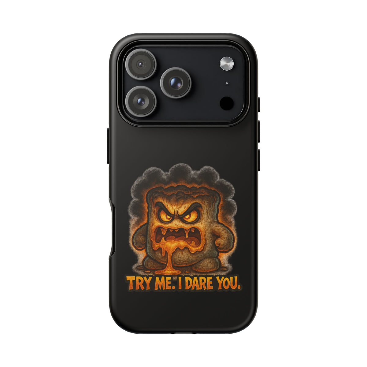 Phone Case — 'Try Me, I Dare You' Angry Lava Monster Graphic