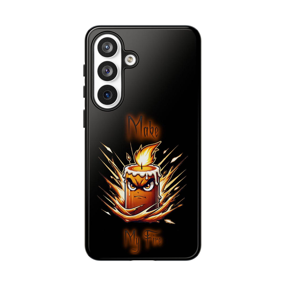 Tough Phone Case — "Make My Fire" Angry Candle Protective Cover