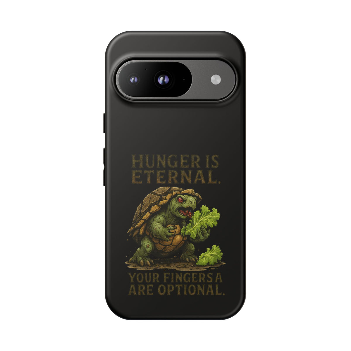 Phone Case — "Hunger Is Eternal, Your Fingers Are Optional" Turtle Monster Design
