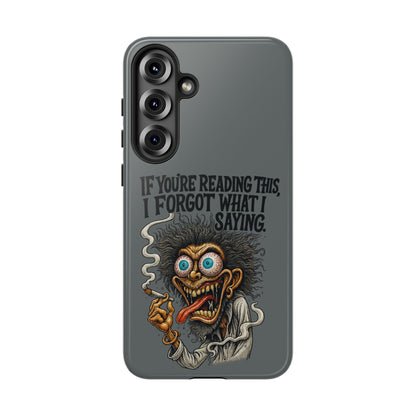Phone Case — "If You're Reading This I Forgot What I Was Saying" Retro Crazy Cartoon Design