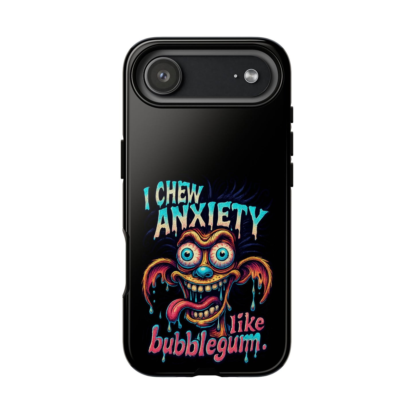 Phone Case — "I Chew Anxiety Like Bubblegum" Retro Monster Design