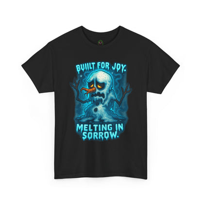 Melting Snowman T-Shirt — "Built for Joy, Melting in Sorrow" Graphic Tee