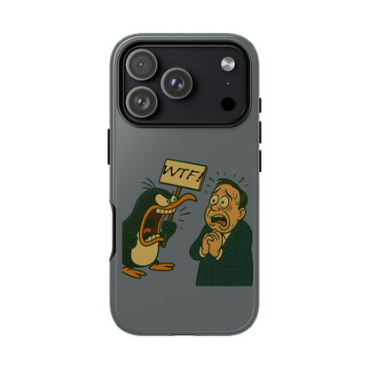 Phone Case - Cartoon Penguin Yelling 'WTF' at Shocked Man, Funny Protective iPhone Cover