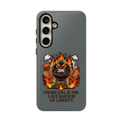 Grilling Phone Case — "Charcoal Is the Last Bastion of Liberty" BBQ Design