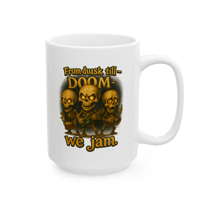 Skull & Crossbones Ceramic Mug — 'From Dusk Till Doom We Jam' Bold Coffee Cup