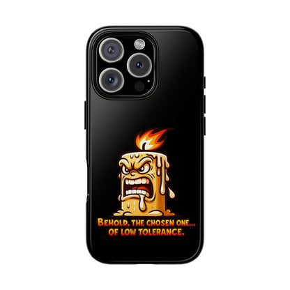 Phone Case — Angry Flaming Candle “Behold, the Chosen One… of Low Tolerance”