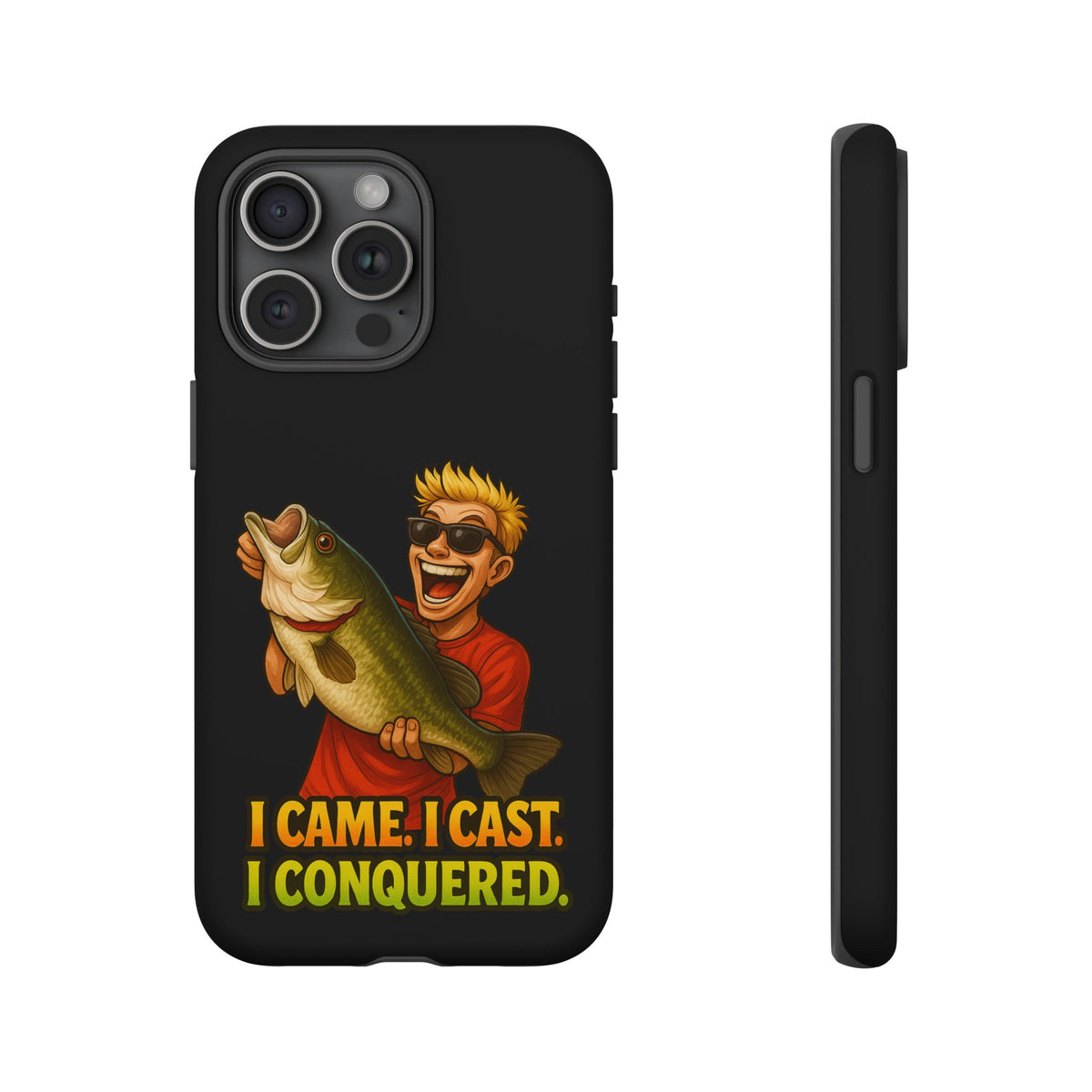 Fishing Phone Case — "I Came. I Cast. I Conquered." Graphic Bass Design