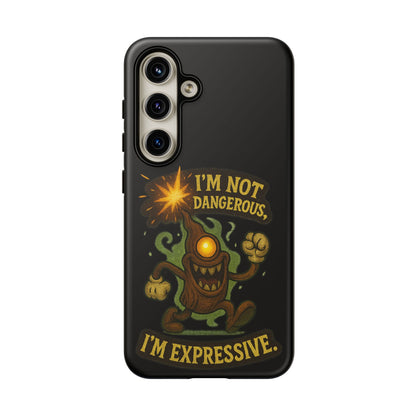 Phone Case — “I’m Not Dangerous, I’m Expressive” Monster Protective Case