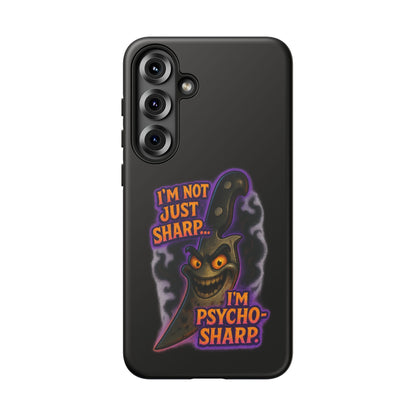 Knife Graphic Phone Case — "I'm Not Just Sharp... I'm Psycho-Sharp" Horror Phone Cover