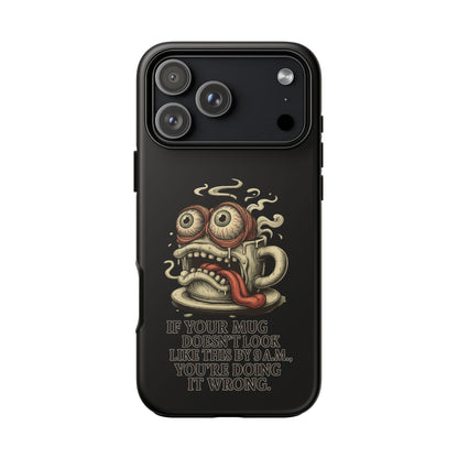 Tough Cases: Retro Hot Coffee Monster Phone Case — Funny 'If Your Mug...' Quote