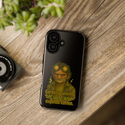 Phone Case — "Currently Surviving Off Spite and Expired Coffee" Vintage Grumpy Design