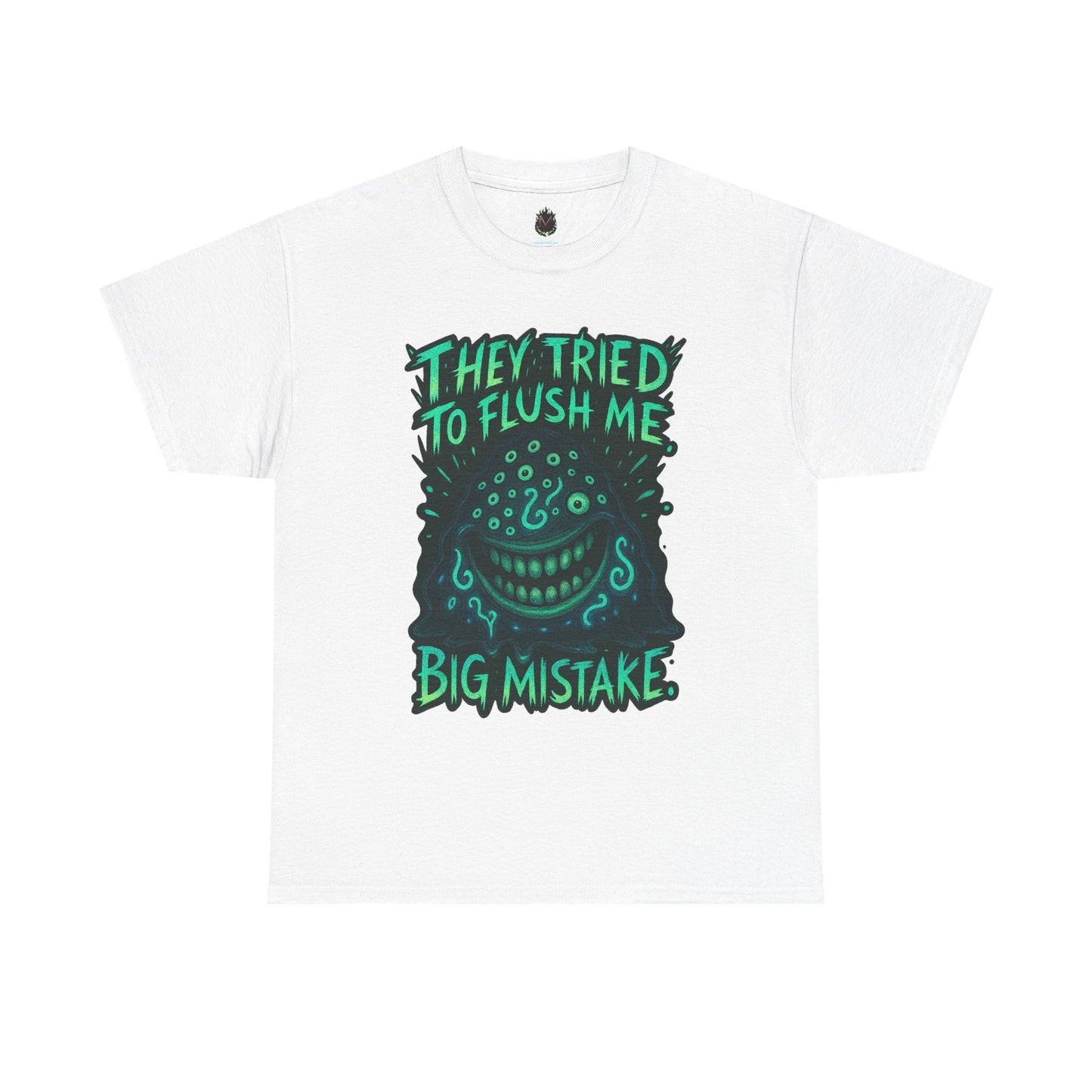 They Tried To Flush Me Big Mistake Tee | Creepy Smiling Face Graphic