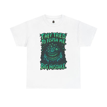 They Tried To Flush Me Big Mistake Tee | Creepy Smiling Face Graphic