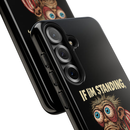 If I’m Standing It’s Against My Will — Funny Sleepy Monster Phone Case