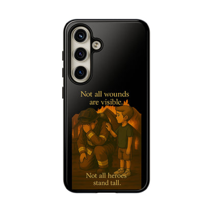 Phone Case — “Not All Wounds Are Visible” Firefighter PTSD Support Design