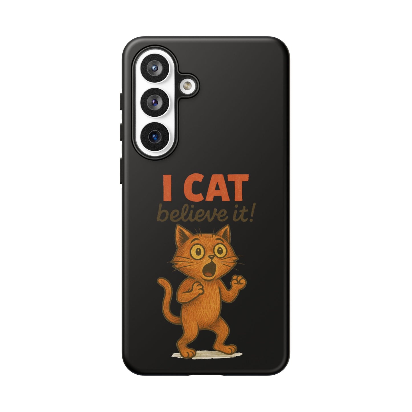 Phone Case — "I Cat Believe It!" Funny Orange Cat Protective Case