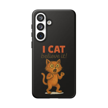 Phone Case — "I Cat Believe It!" Funny Orange Cat Protective Case
