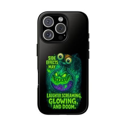 Phone Case — 'Side Effects May Include Laughter, Screaming, Glowing, and Doom' Neon Monster