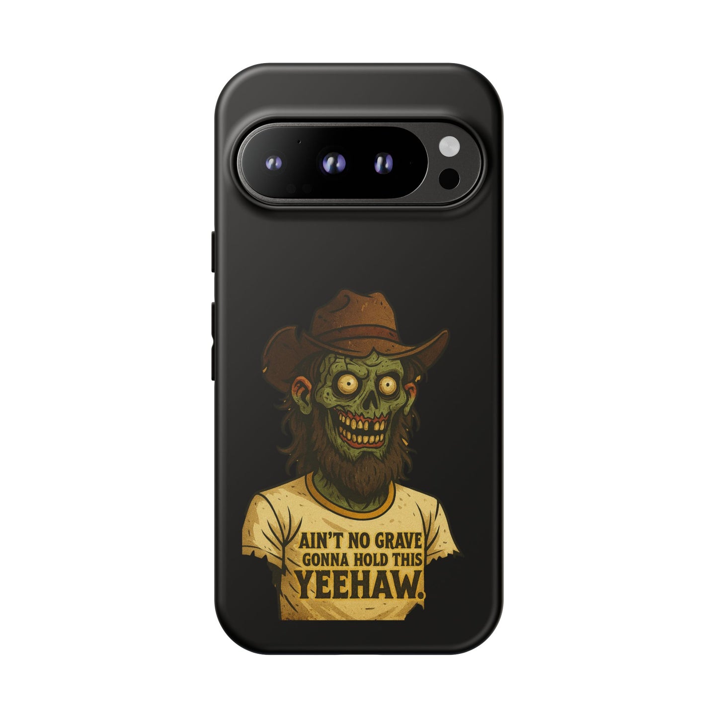 Zombie Cowboy Phone Case — "Ain't No Grave Gonna Hold This Yeehaw" Protective iPhone Cover
