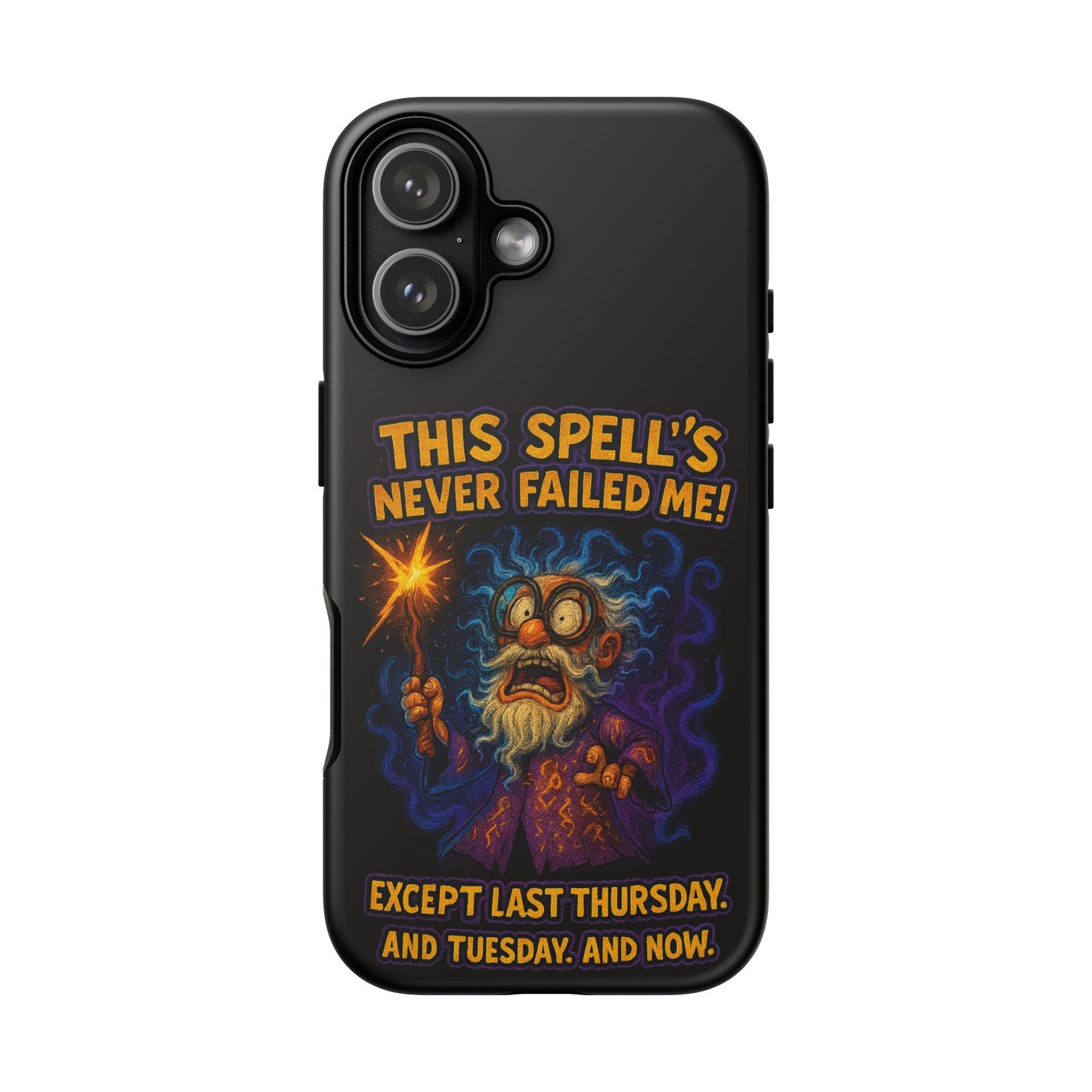 Wizard Phone Case — "This Spell's Never Failed Me!" Funny Magic Protective iPhone Cover