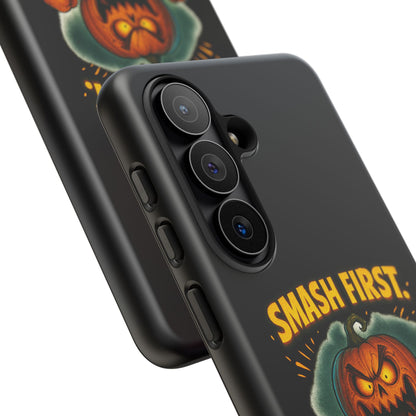 Phone Case — 'Smash First, Roast Seeds Later' Halloween Pumpkin Design