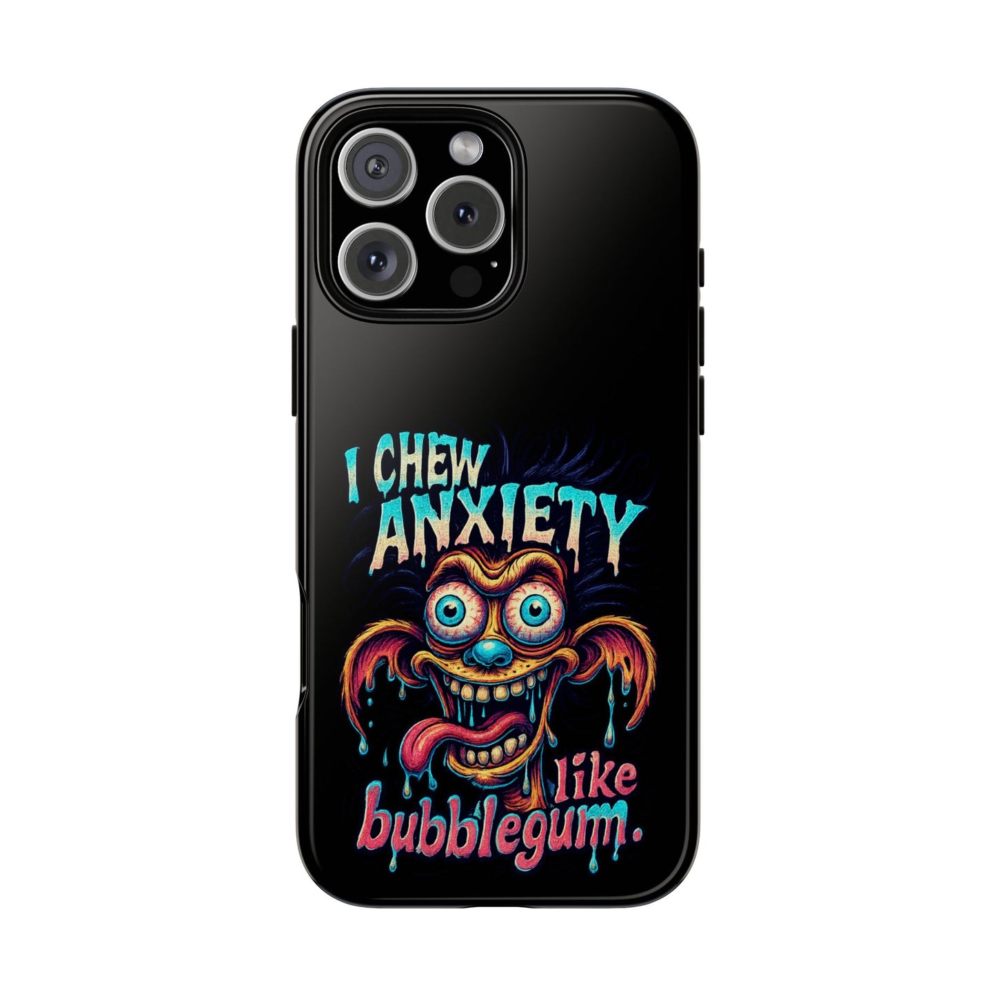Phone Case — "I Chew Anxiety Like Bubblegum" Retro Monster Design