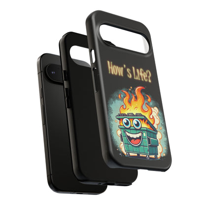 How's Life? Flaming Dumpster Phone Case