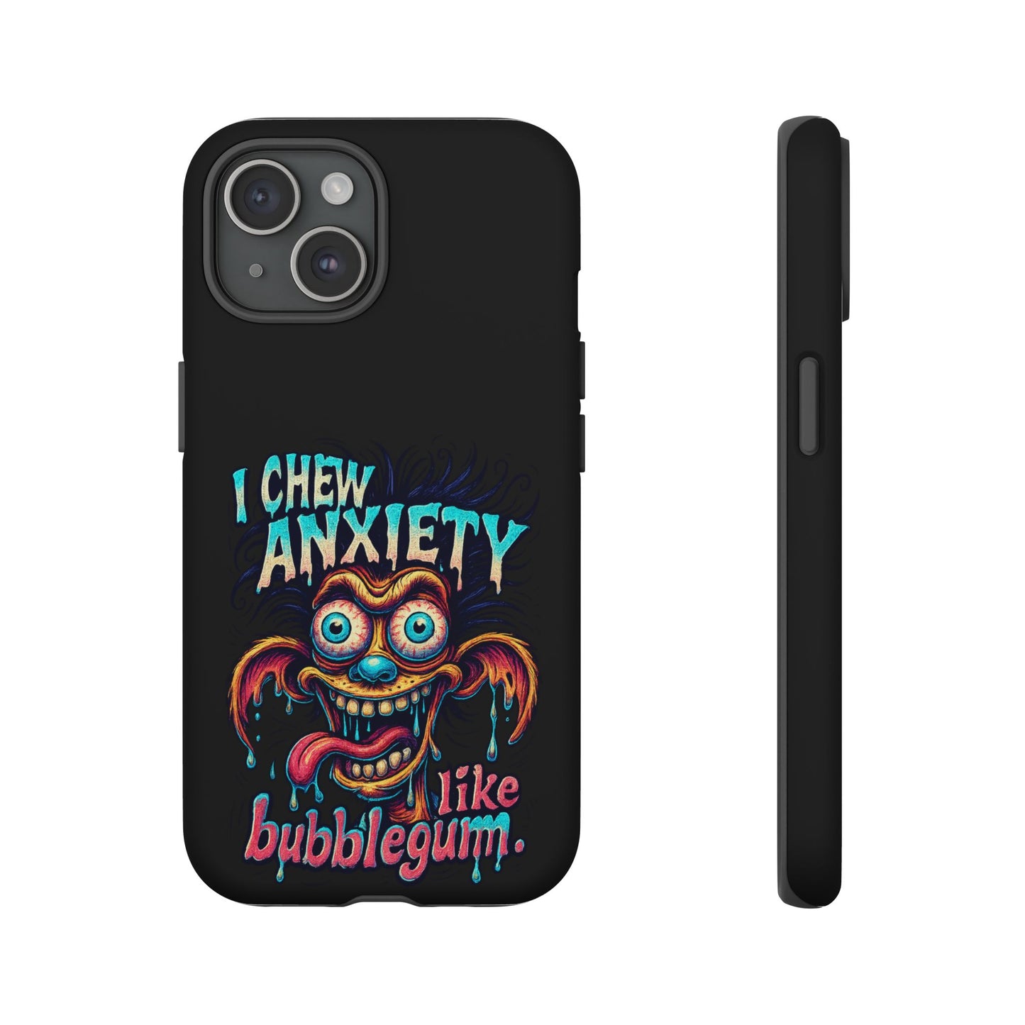 Phone Case — "I Chew Anxiety Like Bubblegum" Retro Monster Design